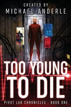 Too Young to Die Michael Anderle 9781642029635