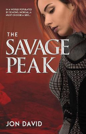 The Savage Peak Jon David 9781643971087
