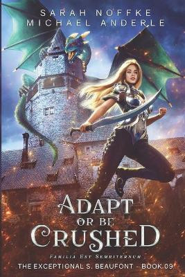 Adapt Or Be Crushed by Michael Anderle