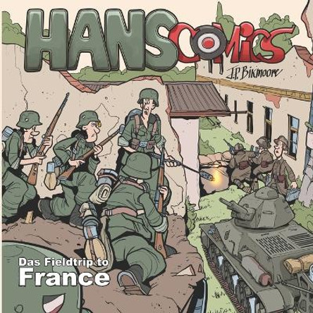 Hans Comics: Field trip to France J P Bikmoore 9781658170130