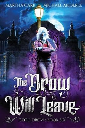 The Drow Will Leave Michael Anderle 9781649713674