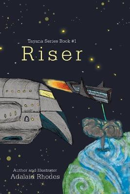 Riser by Adalaid Rhodes