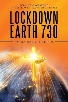 Lockdown Earth 730 by Emely Batin-Orillos