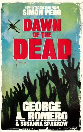 Dawn of the Dead: The original end of the world horror classic George Romero 9780751549157