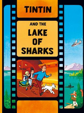 Tintin and the Lake of Sharks (The Adventures of Tintin) Herge 9781405206341