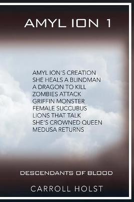 Amyl Ion 1 by Carroll Holst