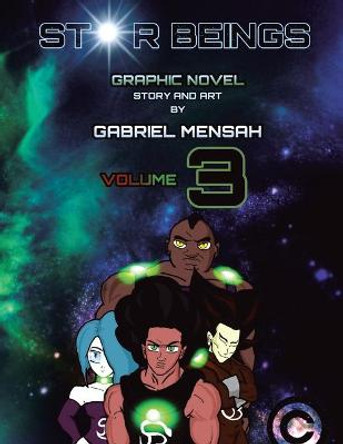 Star Beings: Volume 3 Gabriel Mensah 9781665516174