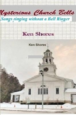 Mysterious Church Bells by Ken Shores
