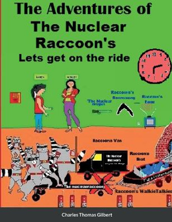 The Nuclear Raccoons Pictures Book Charles Gilbert 9781678040000