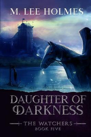 Daughter of Darkness by M Lee Holmes