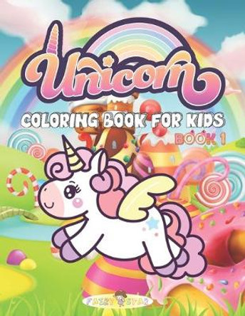 Unicorn Coloring Book for Kids Book 1 Fairy Star 9781701574830