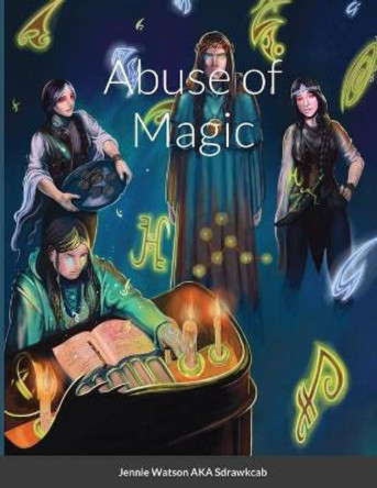 Abuse of Magic Jennie Watson 9781716766428