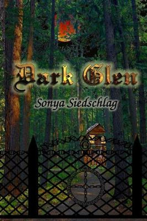 Dark Glen Sonya Siedschlag 9781716237799