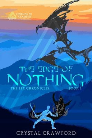 The Edge of Nothing: The Lex Chronicles, Book 1 Christy Freeman 9781719461047