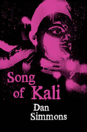 Song of Kali Dan Simmons 9780575083073