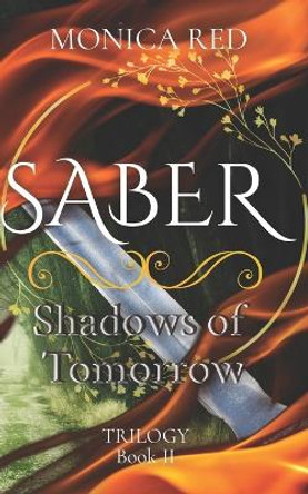 Saber: Shadows of Tomorrow, Trilogy Book 2 Diego Esperon Rodriguez 9781732875531