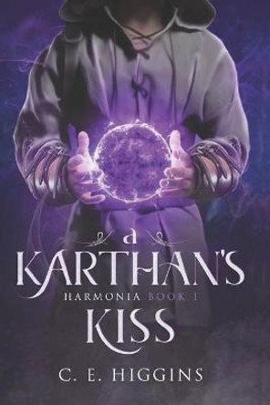 A Karthan's Kiss: Proper Fantasy Romance C E Higgins 9781732452671