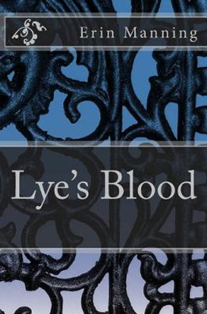 Lye's Blood Erin Manning 9781726387972