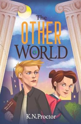 The Other World by K N Proctor