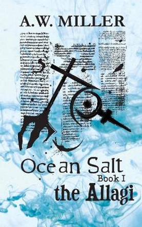 Ocean Salt by A W Miller