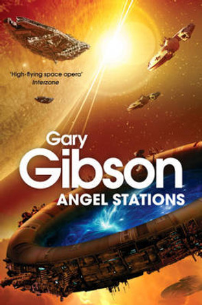 Angel Stations Gary Gibson 9781447224129