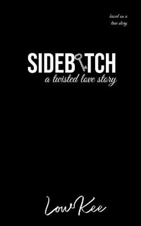Sidebitch by Lowkee