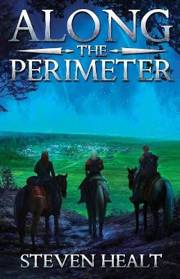 Along the Perimeter by Steven Healt