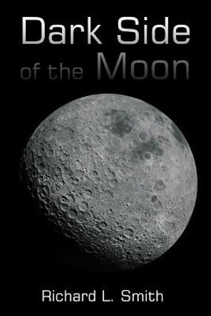 The Dark Side of the Moon Richard Smith 9781737131434