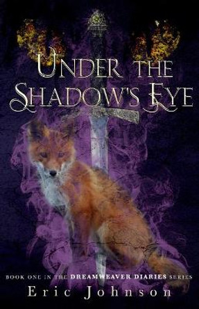 Under the Shadow's Eye by Eric a Johnson