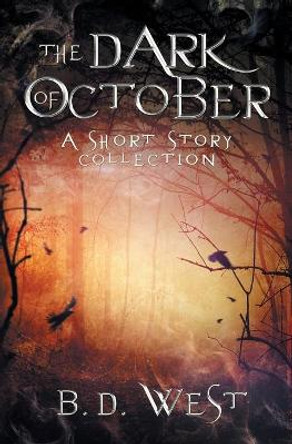 The Dark Of October B D West 9781737017820