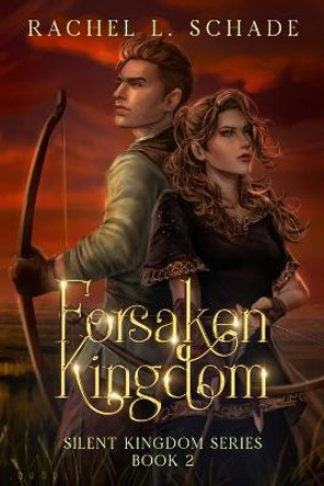 Forsaken Kingdom Rachel L Schade 9781736485699