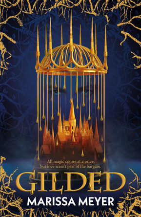 Gilded: 'The queen of fairy-tale retellings!' Booklist Marissa Meyer 9780571371587