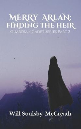 Merry Arlan: Finding The Heir Will Soulsby-McCreath 9781739952525
