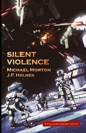 Silent Violence J F Holmes 9781737489382