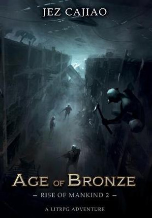 Age of Bronze Jez Cajiao 9781739984847