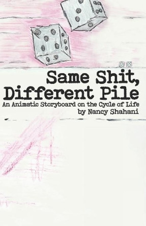 Same Shit, Different Pile Nancy Shahani 9781777180379