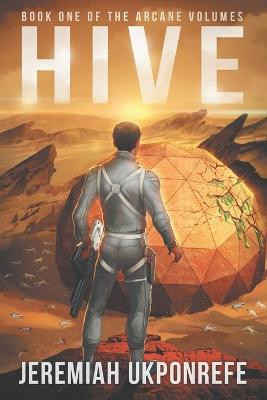 Hive by Jeremiah Ukponrefe