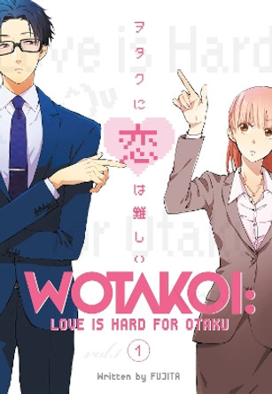 Wotakoi: Love Is Hard For Otaku 1 Fujita 9781632367044