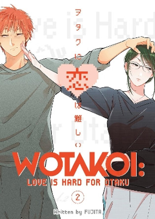 Wotakoi: Love Is Hard For Otaku 2 Fujita 9781632367051