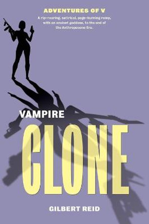 Vampire Clone Gilbert Reid 9781777314118
