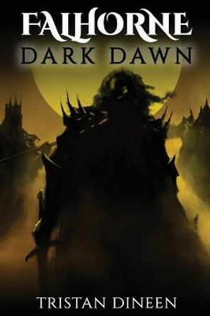 Falhorne: Dark Dawn Tristan Dineen 9781777978822