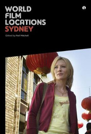 World Film Locations: Sydney Neil Mitchell 9781783203628
