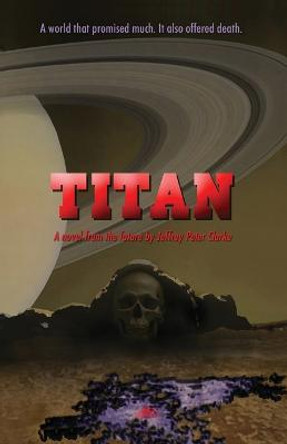 Titan Jeffrey Peter Clarke 9781786957924