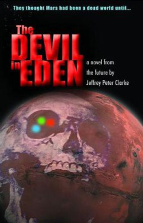 The Devil In Eden Jeffrey Peter Clarke 9781786952899