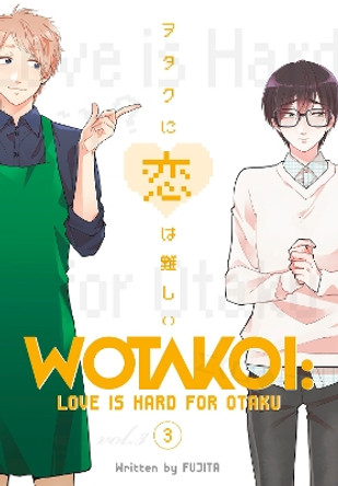 Wotakoi: Love Is Hard For Otaku 3 Fujita 9781632367068