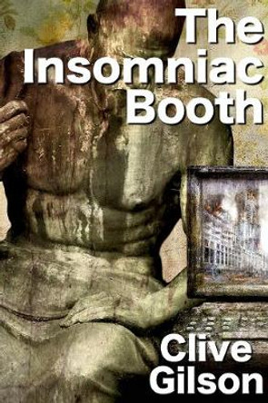 The Insomniac Booth Clive Gilson 9781913500801