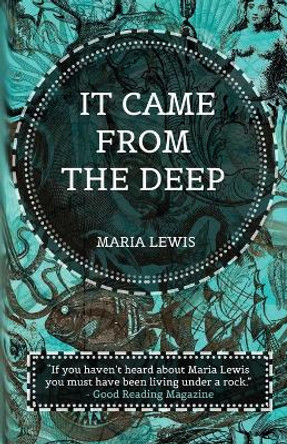 It Came From The Deep Maria Lewis 9781925579871
