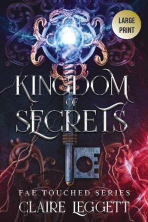 Kingdom of Secrets Claire Leggett 9781925696936