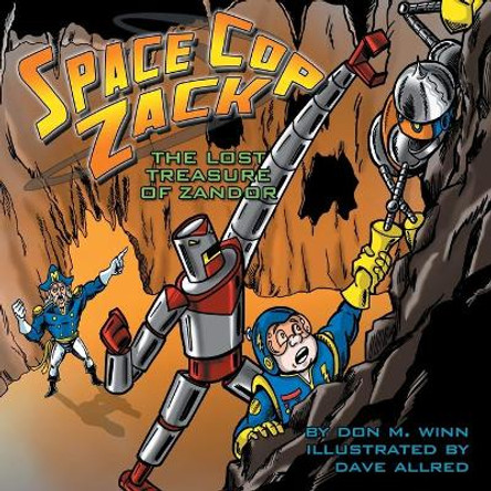 Space Cop Zack, The Lost Treasure of Zandor Don M Winn 9781937615444