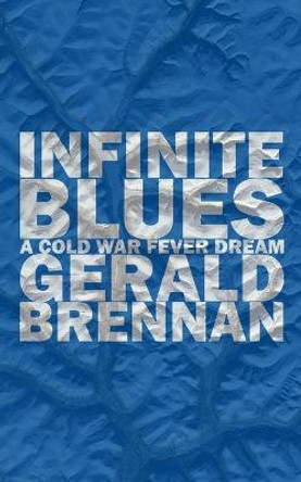 Infinite Blues by Gerald Brennan